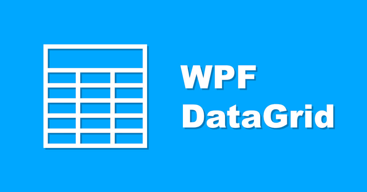 Das WPF DataGrid als moderne Winforms DataGridView-Alternative