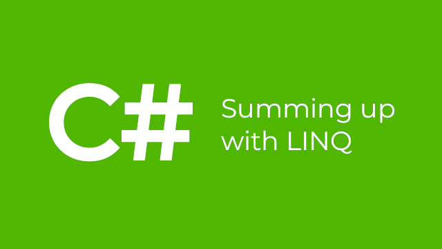 C# LINQ Sum function for summing up values