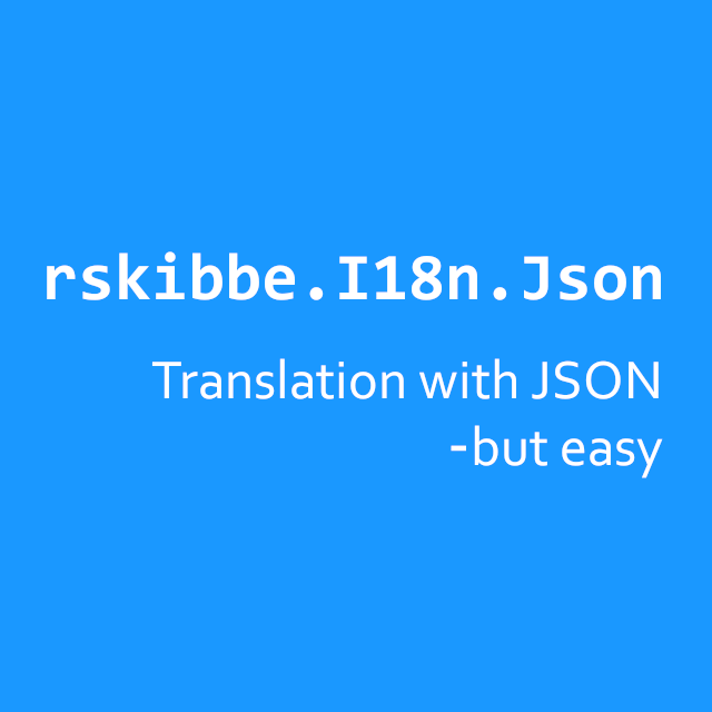 rskibbe.I18n.Json – Translate your .NET apps with this helper package – even easier post image