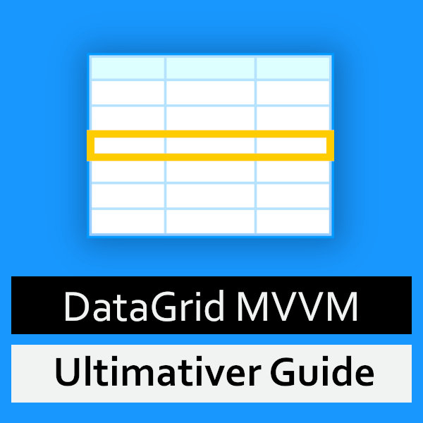 WPF Datagrid MVVM - Der ultimative Guide post image
