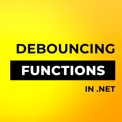 How to debounce function calls in .NET with on-board resources for C# and VB.NET post image